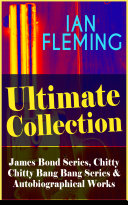 Cover of IAN FLEMING Ultimate Collection: Complete James Bond Series, Chitty Chitty Bang Bang Series & Autobiographical Works