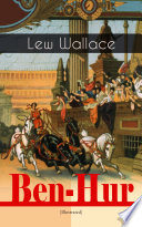 Cover of Ben-Hur (Illustrated): Historical Novel - A Tale of the Christ
