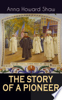 Cover of THE STORY OF A PIONEER