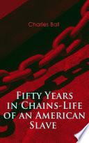 Cover of Fifty Years in Chains-Life of an American Slave