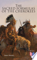 Cover of The Sacred Formulas of the Cherokees