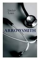 Cover of THE Arrowsmith: Pulitzer Prize Novel