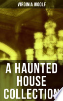 Cover of A Haunted House Collection: All 18 Short Stories in One Edition