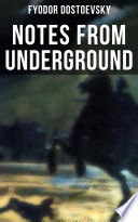 Cover of Notes From Underground: The Unabridged Garnett Translation