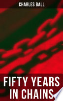 Cover of Fifty Years in Chains