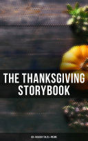 Cover of The Thanksgiving Storybook: 60+ Holiday Tales & Poems