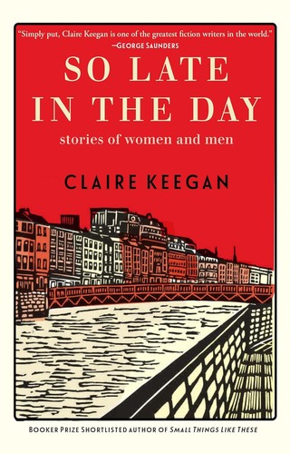 Cover of So Late in the Day: Stories of Women and Men