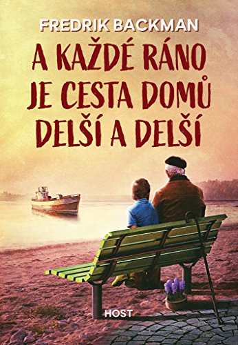 Cover of A každé ráno je cesta domů delší a delší