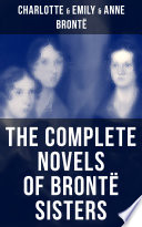 Cover of The Complete Novels of Brontë Sisters