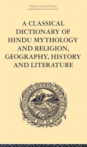 Cover of Classical dictionary of hindu mythology and religion, geography, history and literature