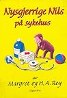Cover of Nysgjerrige Nils på sykehus