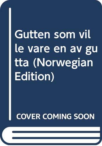 Cover of Gutten Som Ville Være En Av Gutta