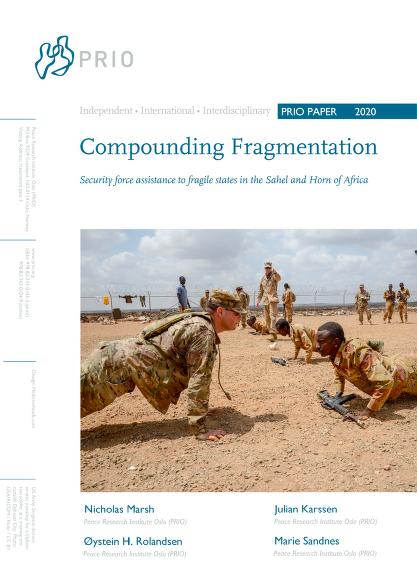 Cover of Compounding Fragmentation: Security Force Assistance to Fragile States in the Sahel and Horn of Africa
