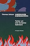 Cover of Amerikansk karmageddon. Tanker om mitt fordømte fedreland