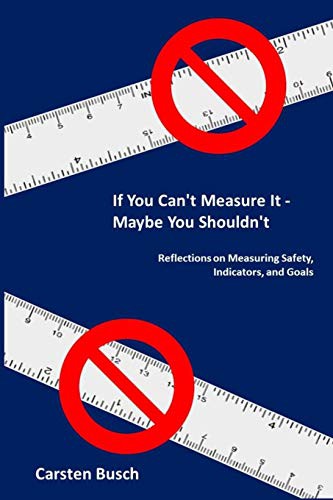 Cover of If You Can’t Measure It… Maybe You Shouldn’t