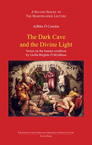 Cover of The dark cave and the divine light : verses on the human condition by Giolla Brighde Ó hEódhasa