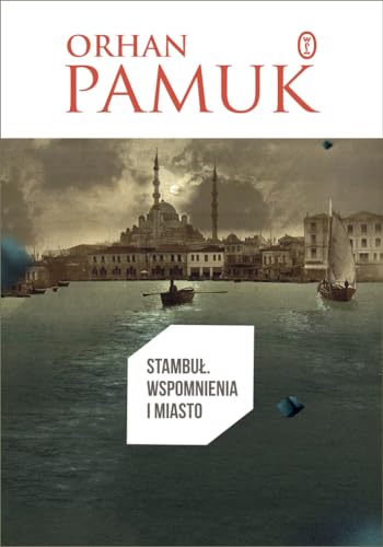 Cover of Stambuł. Wspomnienia i miasto