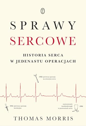 Cover of Sprawy sercowe. Historia serca w jedenastu operacjach