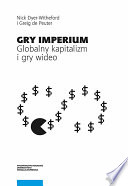 Cover of Gry Imperium. Globalny kapitalizm i gry wideo