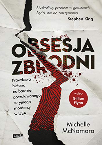 Cover of Obsesja zbrodni. Prawdziwa historia najbardziej poszukiwanego seryjnego mordercy w USA