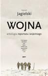 Cover of Wojna. Antologia reportażu wojennego