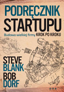 Cover of Podręcznik startupu. Budowa wielkiej firmy krok po kroku
