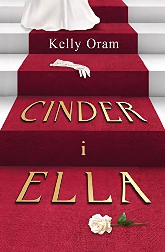 Cover of CINDER I ELLA by Kelly Oram
