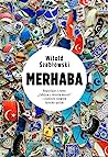 Cover of Merhaba. Reportaże z tomu „Zabójca z miasta moreli” i osobisty słownik turecko-polski