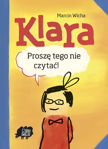 Cover of Klara. Proszę tego nie czytać