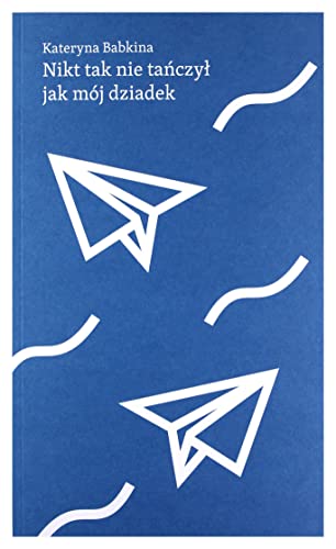 Cover of Nikt tak nie tańczył, jak mój dziadek