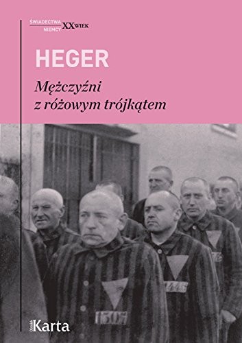 Cover of Mężczyźni z różowym trójkątem. Świadectwo homoseksualnego więźnia obozu koncentracyjnego z lat 1939–1945