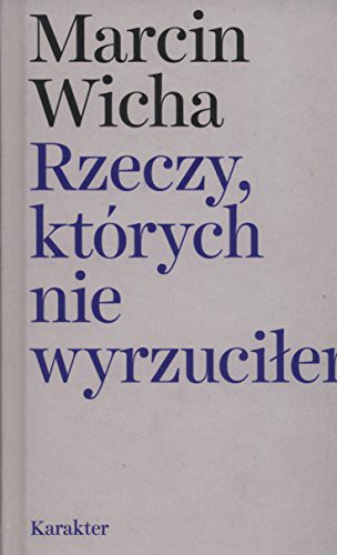 Cover of Rzeczy, których nie wyrzucilem