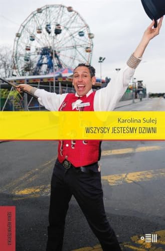 Cover of Wszyscy jesteśmy dziwni. Opowieści z Coney Island