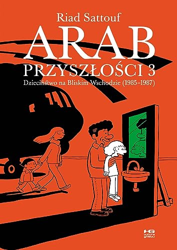 Cover of Arab przyszłości, Tom 3: Dzieciństwo na Bliskim Wschodzie