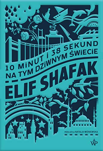 Cover of 10 minut i 38 sekund na tym dziwnym świecie