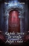 Cover of Każde serce to wrota. Patyki i kości