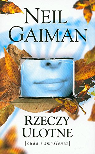 Cover of Rzeczy ulotne. Cuda i zmyślenia