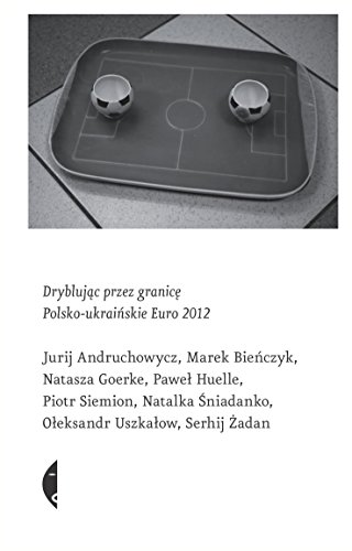 Cover of Dryblując przez granicę