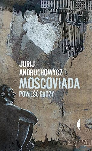 Cover of Moskowiada. Powieść grozy