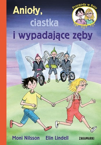 Cover of Anioły, ciastka i wypadające zęby