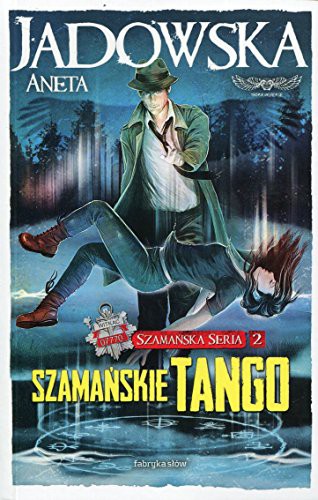 Cover of Szamanskie tango. Szamanska Seria 2