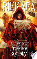 Cover of Ja, inkwizytor. Przeklęte kobiety