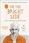 Cover of On the Bright Side: The New Secret Diary of Hendrik Groen, 85 Years Old