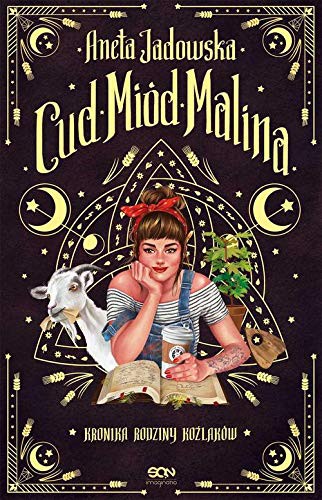 Cover of Cud, miod, Malina. Kronika rodziny Kozlakow