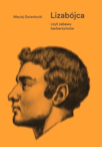 Cover of Lizabójca, czyli zabawy barbarzyńców