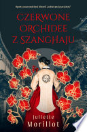Cover of Czerwone orchidee z Szanghaju