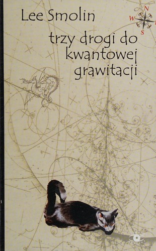 Cover of Trzy drogi do kwantowej grawitacji