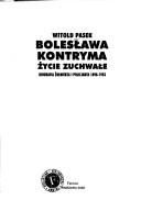 Cover of Bolesława Kontryma życie zuchwałe