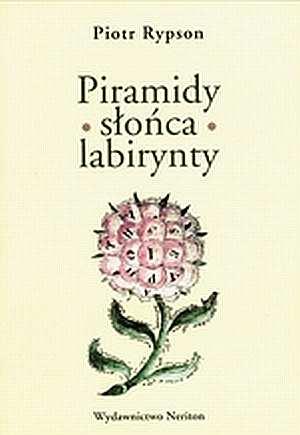 Cover of Piramidy, słońca, labirynty