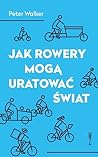 Cover of Jak rowery mogą uratować świat
